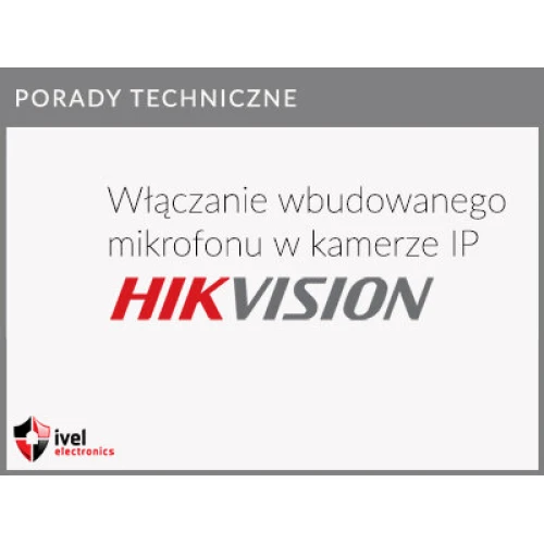 De microfoon inschakelen in Hikvision IP-camera's